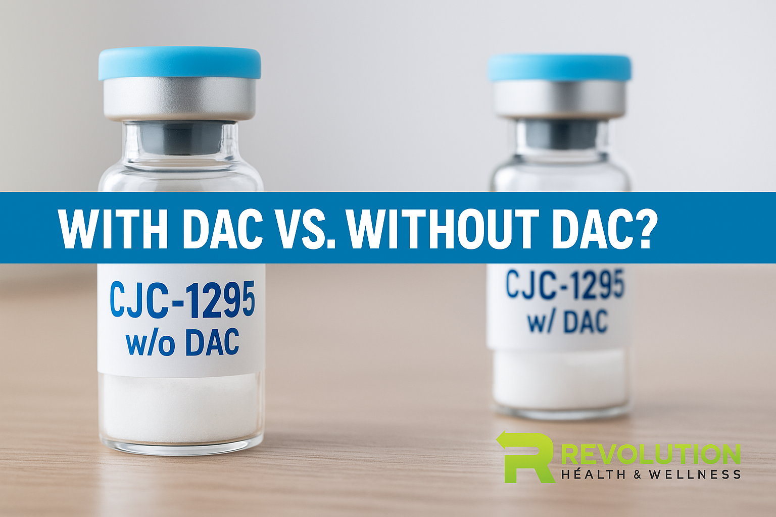 CJC-1295 With DAC vs Without DAC: Differences, Benefits, and Which to Revolution Health & Wellness CJC-1295 With DAC vs Without DAC: Differences, Benefits, and Which to Revolution Health & Wellness