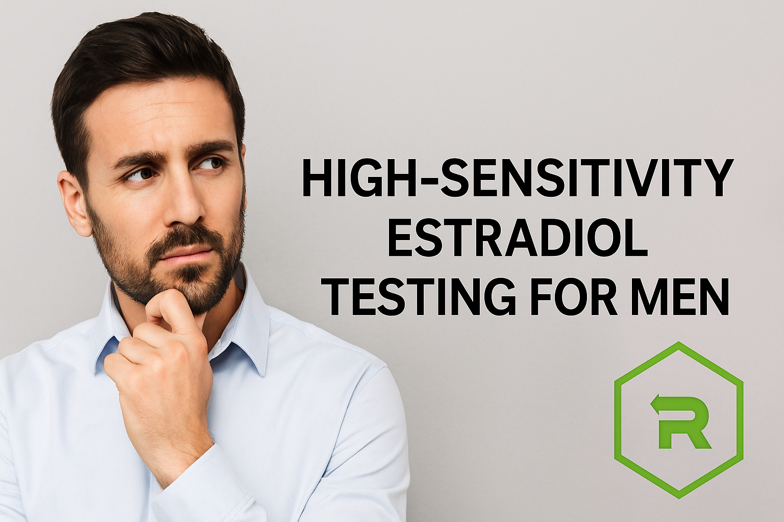 High-Sensitivity Estradiol Testing for Men: Why It Matters – Revolution ...